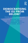 Image for Democratising the EU from Below?: Citizenship, Civil Society and the Public Sphere