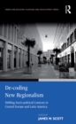Image for De-coding New Regionalism: Shifting Socio-political Contexts in Central Europe and Latin America