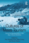 Image for Cultures of mass tourism: doing the Mediterranean in the age of banal mobilities