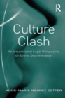 Image for Culture Clash: An International Legal Perspective on Ethnic Discrimination