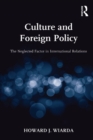 Image for Culture and Foreign Policy: The Neglected Factor in International Relations