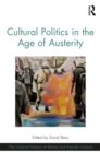 Image for Cultural politics in the age of austerity