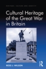 Image for Cultural heritage of the Great War in Britain