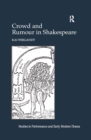 Image for Crowd and rumour in Shakespeare