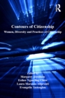 Image for Contours of Citizenship: Women, Diversity and Practices of Citizenship