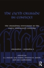 Image for The Fifth Crusade in context: the crusading movement in the early thirteenth century