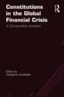 Image for Constitutions in the global financial crisis: a comparative analysis