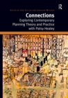 Image for Connections: exploring contemporary planning theory and practice with Patsy Healey