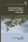 Image for Conflict and Change in Australia&#39;s Peri-Urban Landscapes