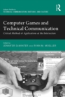 Image for Computer Games and Technical Communication: Critical Methods and Applications at the Intersection