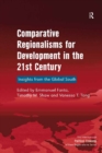 Image for Comparative regionalisms for development in the 21st century: insights from the global south