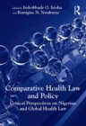 Image for Comparative health law and policy: critical perspectives on Nigerian and global health law