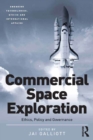 Image for Commercial space exploration: ethics, policy and governance