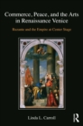 Image for Commerce, Peace, and the Arts in Renaissance Venice: Ruzante and the Empire at Center Stage