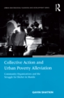 Image for Collective action and urban poverty alleviation: community organizations and the struggle for shelter in Manila