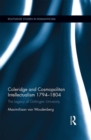 Image for Coleridge and cosmopolitan intellectualism 1794-1804: the legacy of Gottingen University