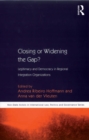 Image for Closing or Widening the Gap?: Legitimacy and Democracy in Regional Integration Organizations