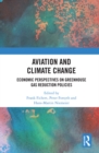 Image for Aviation and Climate Change: Economic Perspectives on Greenhouse Gas Reduction Policies