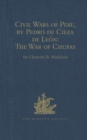 Image for Civil wars of Peru, by Pedro de Cieza de Leon.: (The war of Chupas)