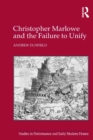 Image for Christopher Marlowe and the Failure to Unify