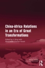Image for China-Africa Relations in an Era of Great Transformations