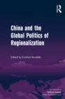 Image for China and the Global Politics of Regionalization