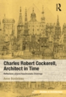 Image for Charles Robert Cockerell, architect in time: reflections around anachronistic drawings