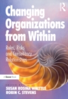 Image for Changing organizations from within: roles, risks and consultancy relationships