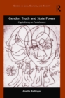 Image for Gender, truth and state power: capitalising on punishment