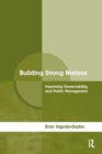 Image for Building strong nations: improving governability and public management