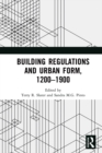 Image for Building regulations and urban form, 1200-1900
