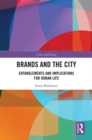 Image for Brands and the city: entanglements and implications for urban life