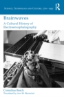 Image for Brainwaves: a cultural history of electroencephalography