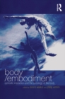 Image for Body/embodiment: symbolic interaction and the sociology of the body