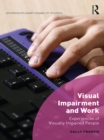 Image for Visual impairment and work: experiences of visually impaired people