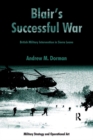 Image for Blair&#39;s successful war: British military intervention in Sierra Leone
