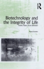 Image for Biotechnology and the integrity of life: taking public fears seriously