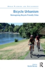 Image for Bicycle urbanism: reimagining bicycle friendly cities