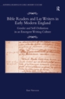 Image for Bible readers and lay writers in early modern England: gender and self-definition in an emergent writing culture