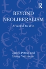 Image for Beyond neoliberalism: a world to win