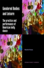 Image for Gendered bodies and leisure: the practice and performance of American belly dance