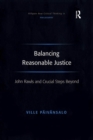 Image for Balancing reasonable justice: John Rawls and crucial steps beyond