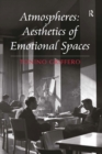 Image for Atmospheres: aesthetics of emotional spaces