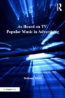 Image for As heard on TV: popular music in advertising