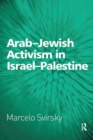 Image for Arab-Jewish activism in Israel-Palestine