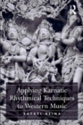 Image for Applying Karnatic Rhythmical Techniques to Western Music