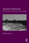 Image for Ancient Syracuse: from foundation to fourth century collapse