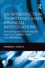 Image for An introduction to Internet-based financial investigations: structuring and resourcing the search for hidden assets and information