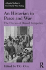 Image for An historian in peace and war: the diaries of Harold Temperley