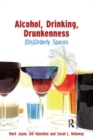 Image for Alcohol, drinking, drunkenness: (dis)orderly spaces